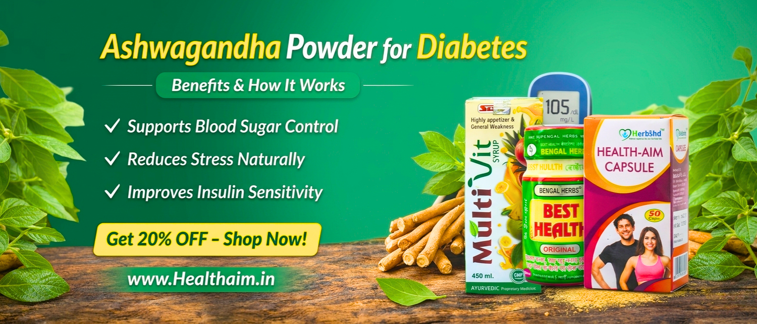 Ashwagandha Powder for Diabetes: Benefits & How It Works - HEALTH AIM PHARMACY
