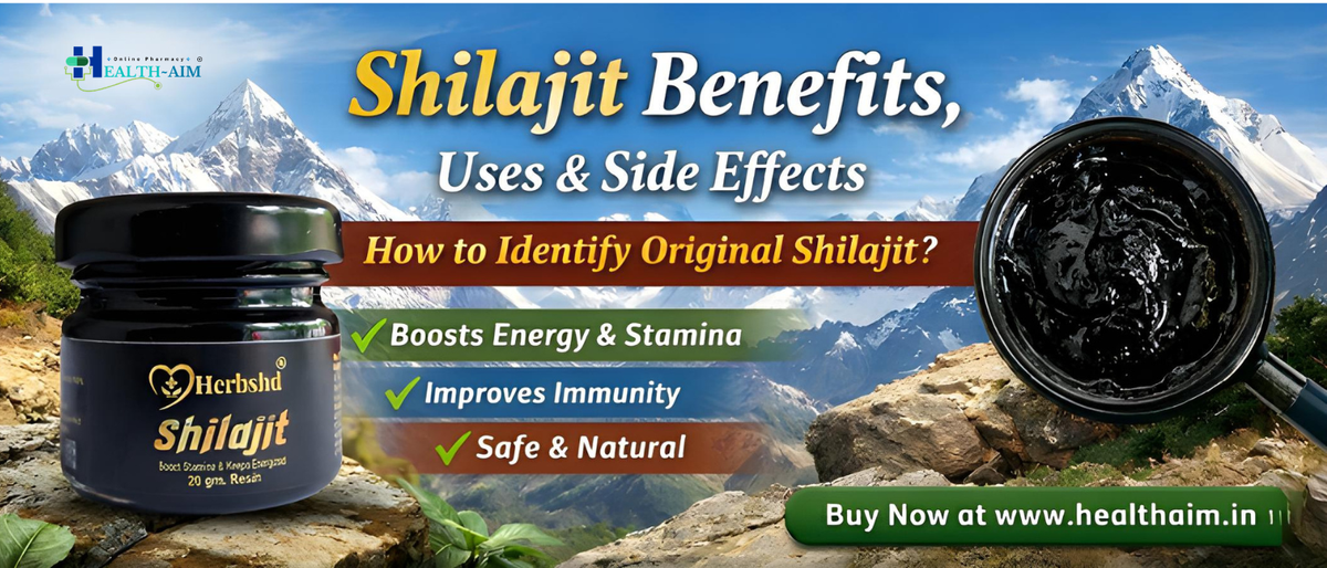 Shilajit Benefits, Uses, Side Effects & How to Identify Original Shilajit (Complete Guide 2026) - HEALTH AIM PHARMACY