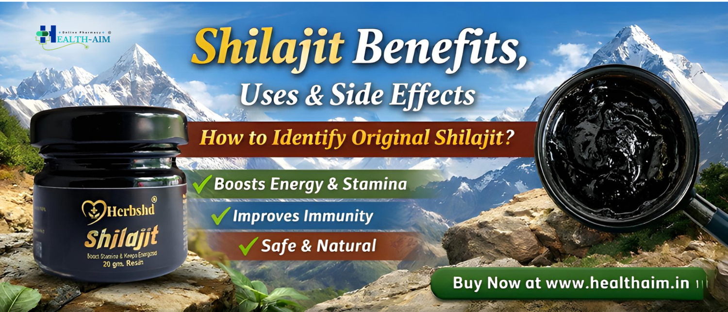 Shilajit Benefits, Uses, Side Effects & How to Identify Original Shilajit (Complete Guide 2026) - HEALTH AIM PHARMACY