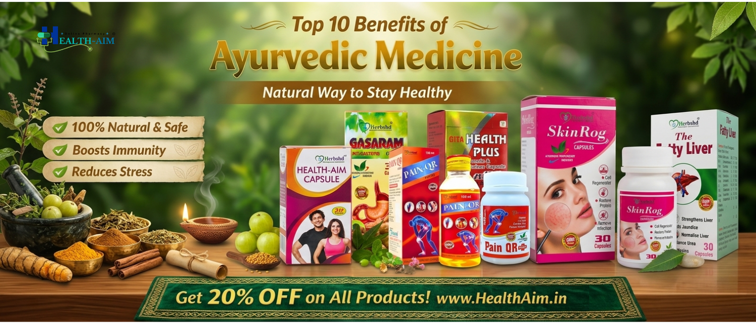 Top 10 Benefits of Ayurvedic Medicine – Natural Way to Stay Healthy - HEALTH AIM PHARMACY